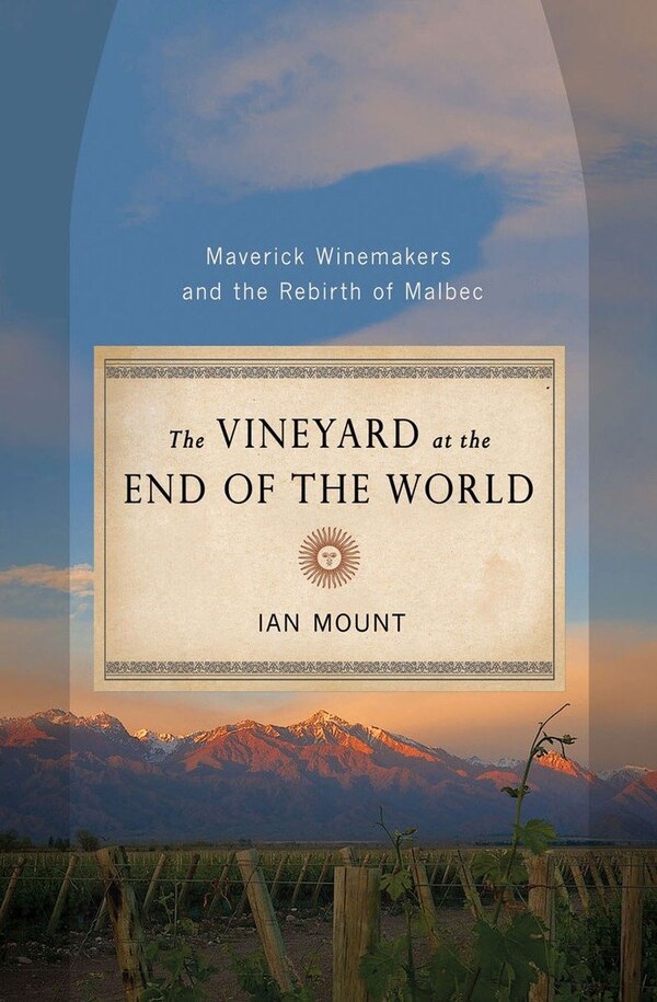The Vineyard At The End Of The World by Ian Mount, Hardcover | Indigo Chapters
