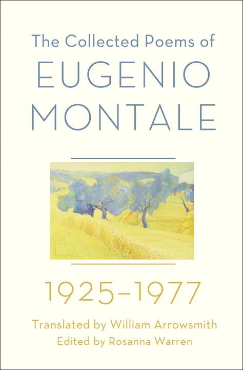 The Collected Poems Of Eugenio Montale, Hardcover | Indigo Chapters