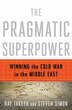 The Pragmatic Superpower by Ray Takeyh, Hardcover | Indigo Chapters