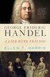 George Frideric Handel by Ellen T Harris, Hardcover | Indigo Chapters