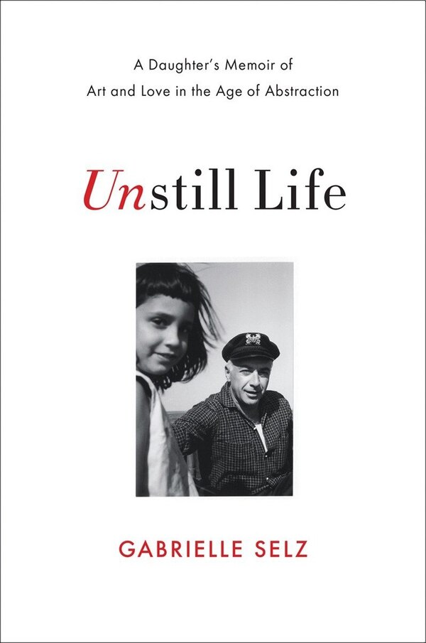 Unstill Life by Gabrielle Selz, Hardcover | Indigo Chapters