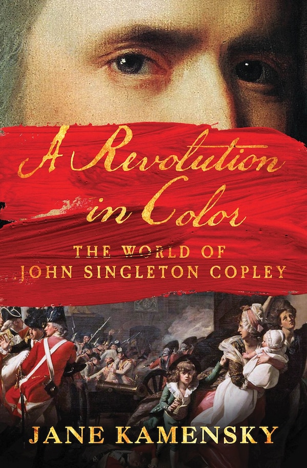 A Revolution in Color by Jane Kamensky, Hardcover | Indigo Chapters