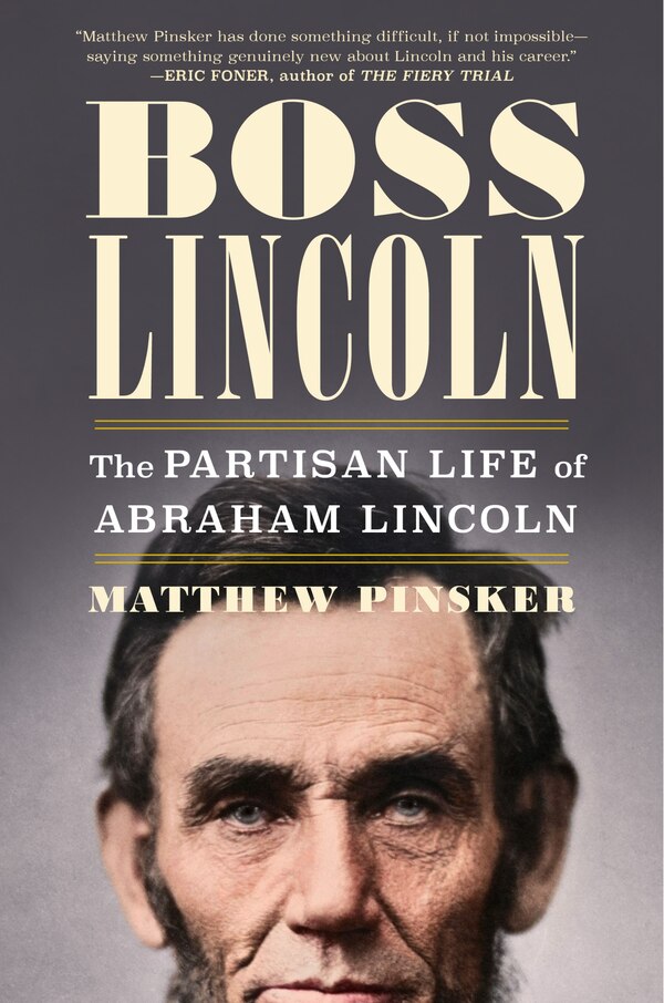 Boss Lincoln by Matthew Pinsker, Hardcover | Indigo Chapters