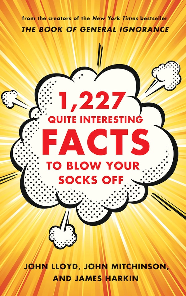 1 227 Quite Interesting Facts to Blow Your Socks by John Lloyd, Perfect | Indigo Chapters