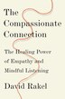 The Compassionate Connection by David Rakel, Hardcover | Indigo Chapters
