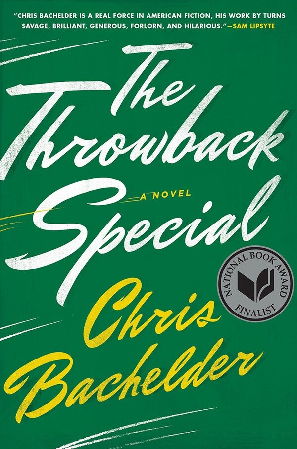The Throwback Special by Chris Bachelder, Hardcover | Indigo Chapters