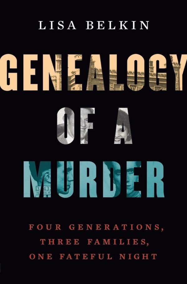 Genealogy of a Murder by Lisa Belkin, Hardcover | Indigo Chapters