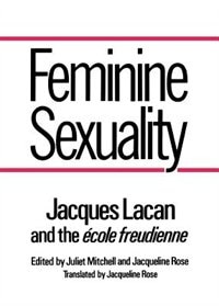 Feminine Sexuality by Jacques Lacan, Paperback | Indigo Chapters