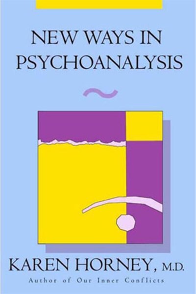 New Ways In Psychoanalysis by Karen M Md Horny, Paperback | Indigo Chapters