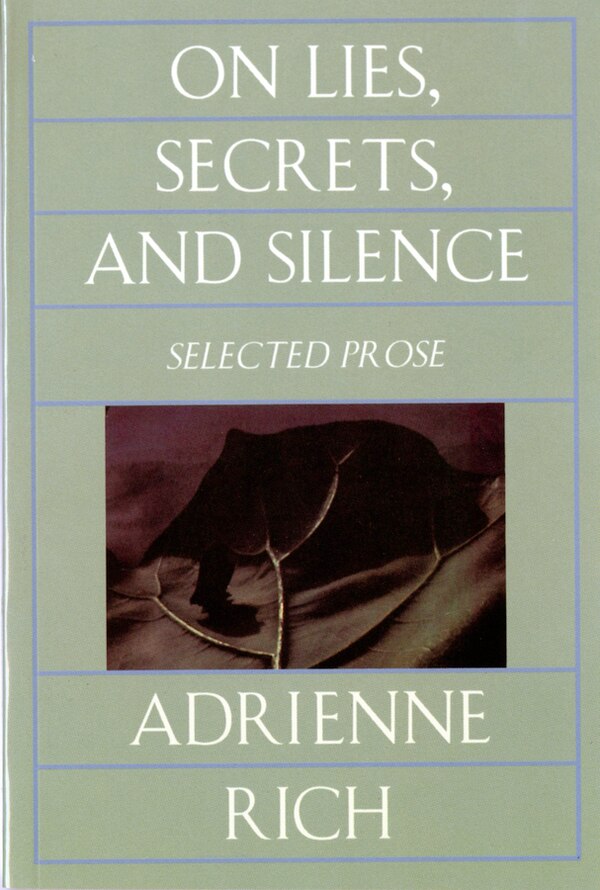 On Lies Secrets And Silence by Adrienne Rich, Paperback | Indigo Chapters