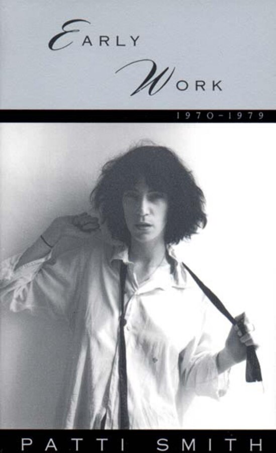 Early Work 1970 To 1979 by Patti Smith, Paperback | Indigo Chapters