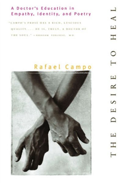 Desire To Heal by Rafael Campo, Paperback | Indigo Chapters