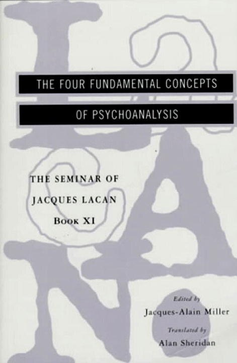 Four Fundamental Concepts Of Psychoanalysis by Jacques Lacan, Paperback | Indigo Chapters