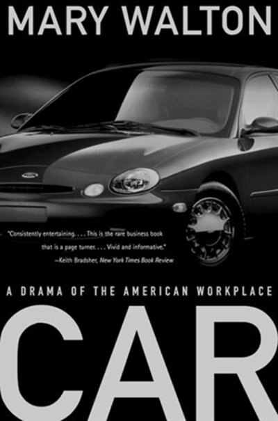 Car A Drama Of The American Workplace by Mary Walton, Paperback | Indigo Chapters