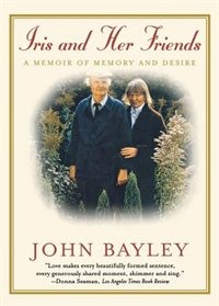 Iris And Her Friends by John Bayley, Paperback | Indigo Chapters