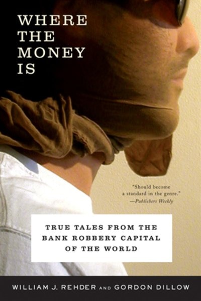 Where The Money Is by William J J Rehder, Paperback | Indigo Chapters