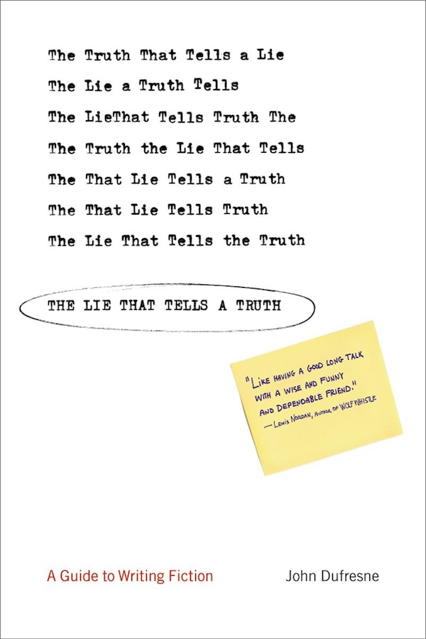 Lie That Tells A Truth by John Dufresne, Paperback | Indigo Chapters