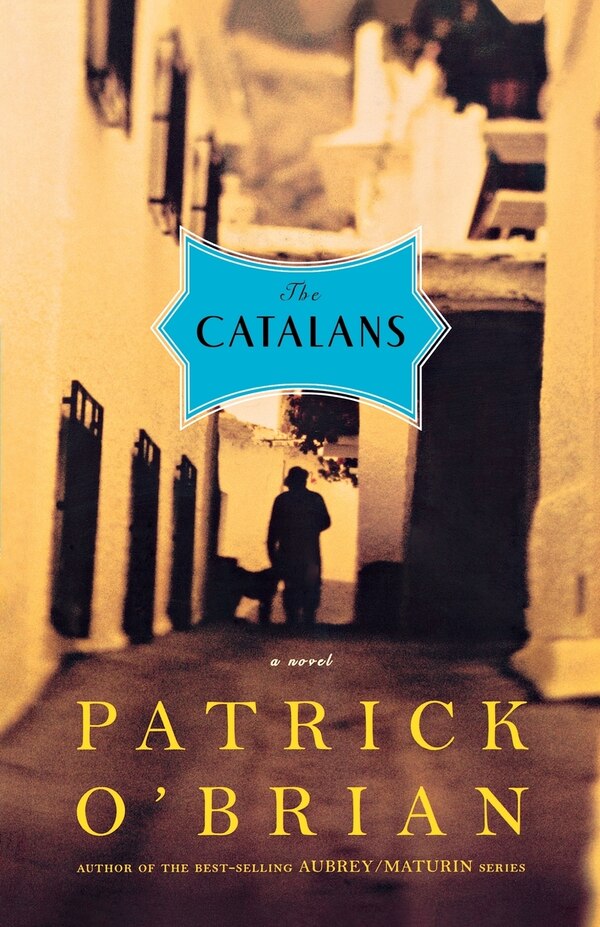 The Catalans by Patrick O'Brian, Paperback | Indigo Chapters