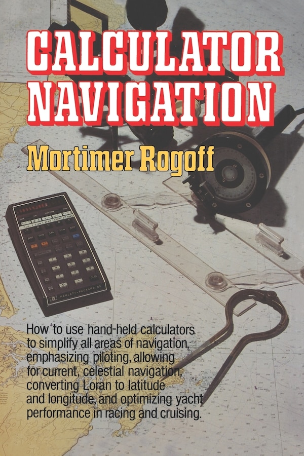 Calculator Navigation by Mortimer Rogoff, Paperback | Indigo Chapters
