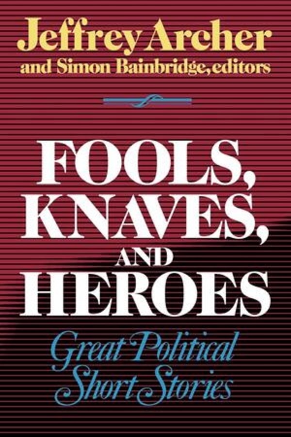 Fools Knaves and Heroes by Jeffrey Archer, Paperback | Indigo Chapters