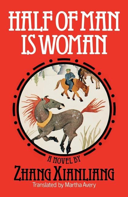 Half of Man Is Woman by Xianliang Zhang, Paperback | Indigo Chapters