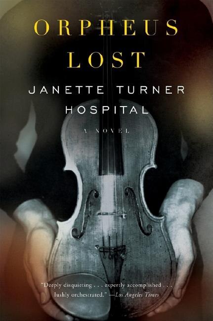 Orpheus Lost by Janette Turner Hospital, Paperback | Indigo Chapters