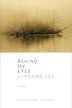 Behind My Eyes by Li Young Lee, Paperback | Indigo Chapters