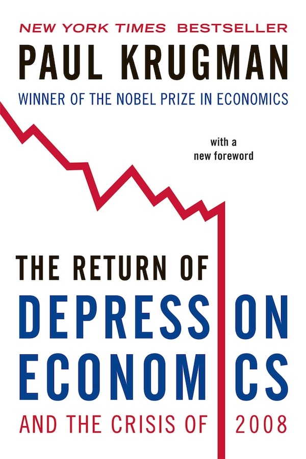 The Return Of Depression Economics And The Crisis Of 2008 by Paul Krugman, Paperback | Indigo Chapters