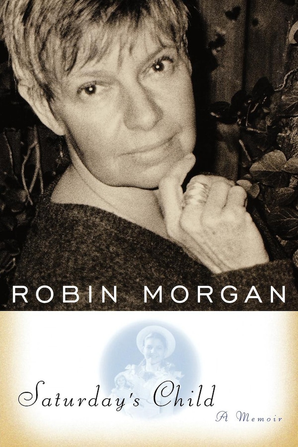 Saturday's Child by Robin Morgan, Paperback | Indigo Chapters