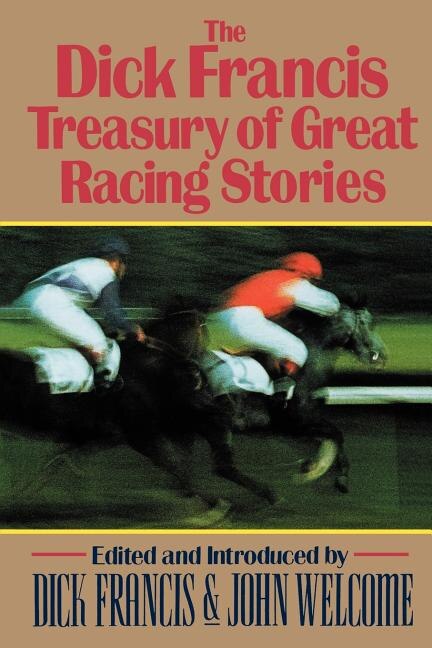 The Dick Francis Treasury of Great Racing Stories, Paperback | Indigo Chapters