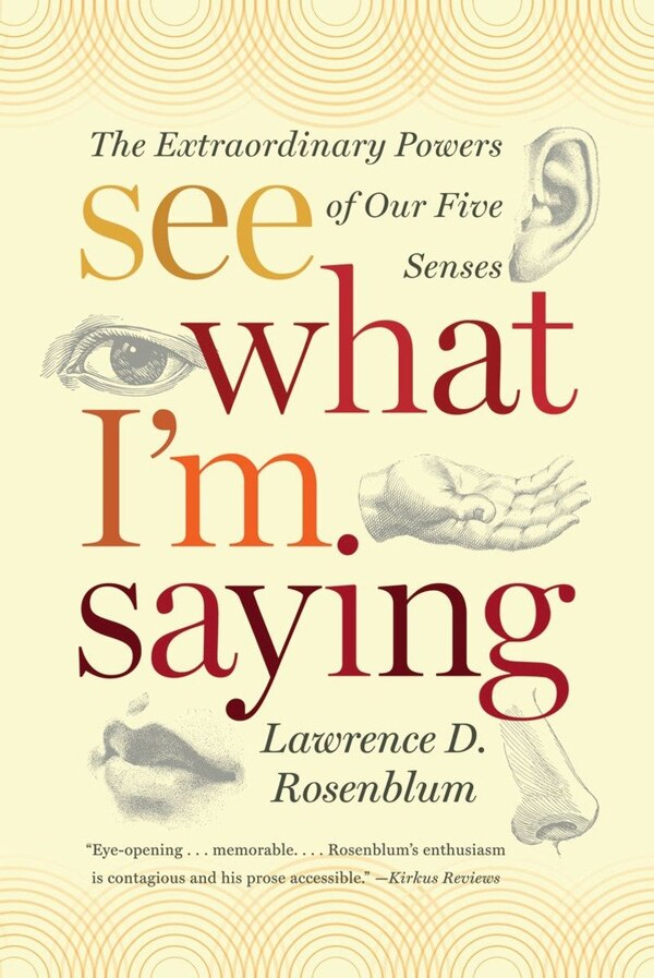 See What I'm Saying by Lawrence D Rosenblum, Paperback | Indigo Chapters