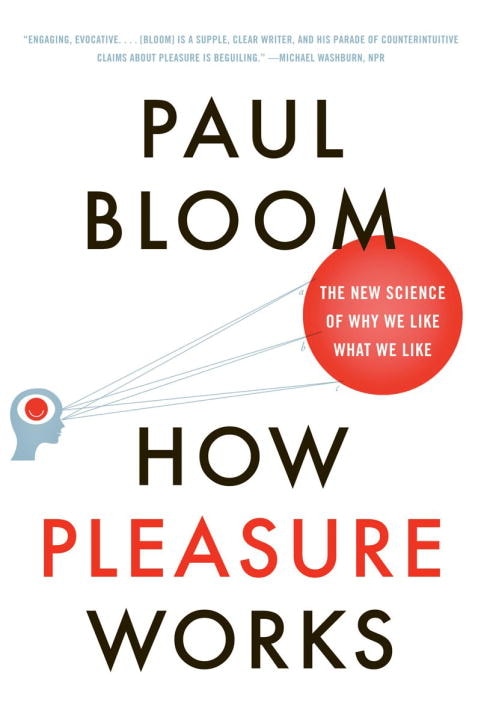 How Pleasure Works by Paul Bloom, Paperback | Indigo Chapters