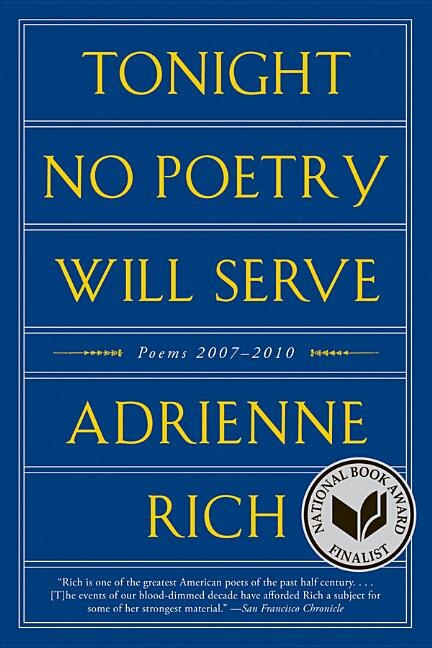 Tonight No Poetry Will Serve by Adrienne Rich, Paperback | Indigo Chapters