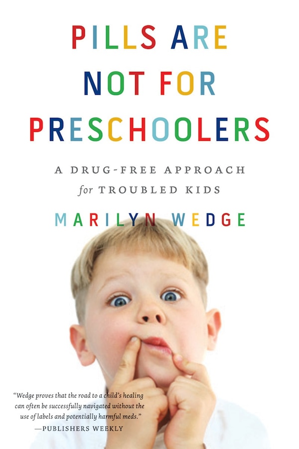 Pills Are Not for Preschoolers by Marilyn Wedge, Paperback | Indigo Chapters