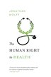 The Human Right To Health by Jonathan Wolff, Paperback | Indigo Chapters