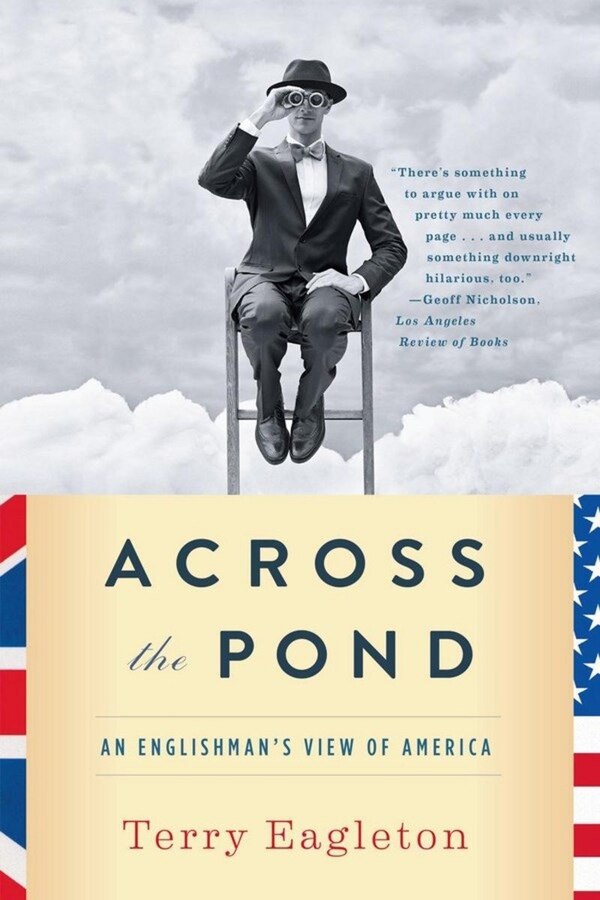 Across The Pond by Terry Eagleton, Paperback | Indigo Chapters