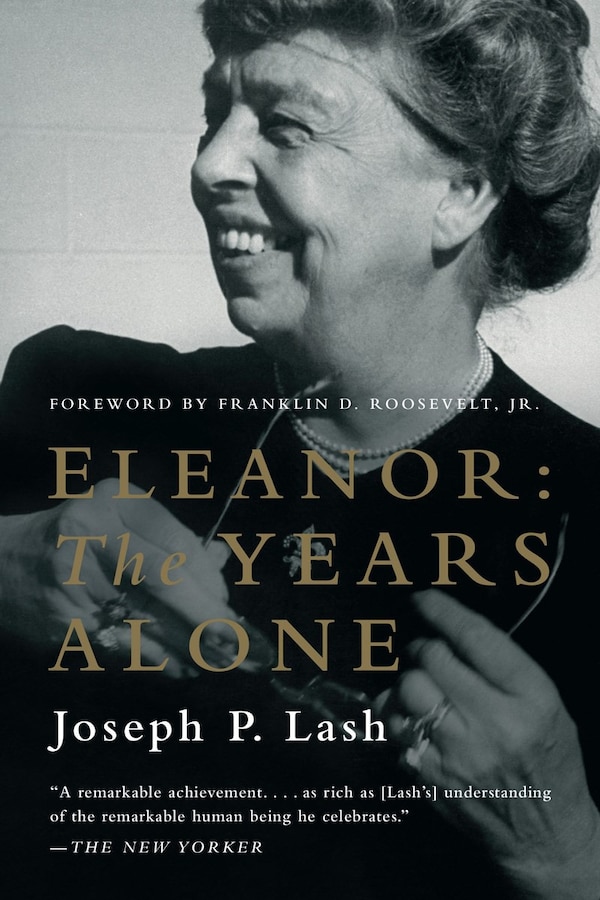 Eleanor:the Years Alone by Joseph P Lash, Paperback | Indigo Chapters