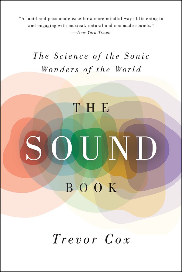 The Sound Book by Trevor Cox, Paperback | Indigo Chapters