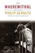 The Wherewithal by Philip Schultz, Paperback | Indigo Chapters