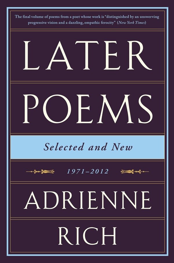 Later Poems: Selected And New by Adrienne Rich, Paperback | Indigo Chapters