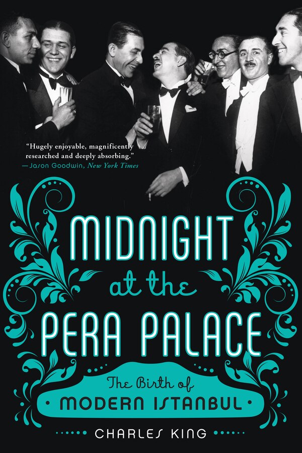 Midnight At The Pera Palace by Charles King, Paperback | Indigo Chapters
