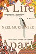 A Life Apart by Neel Mukherjee, Paperback | Indigo Chapters