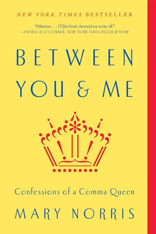 Between You & Me by Mary Norris, Paperback | Indigo Chapters