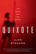 Quixote by Ilan Stavans, Paperback | Indigo Chapters