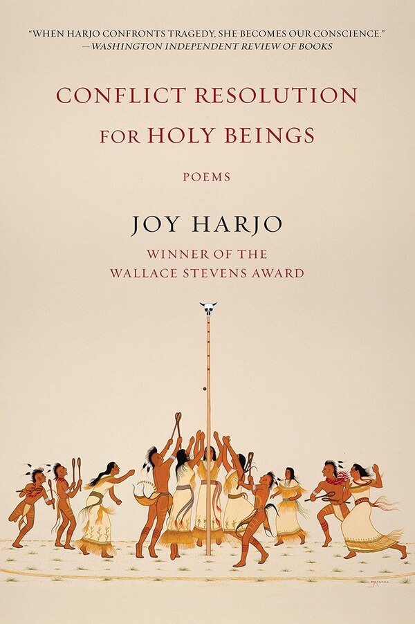 Conflict Resolution For Holy Beings by Joy Harjo, Paperback | Indigo Chapters