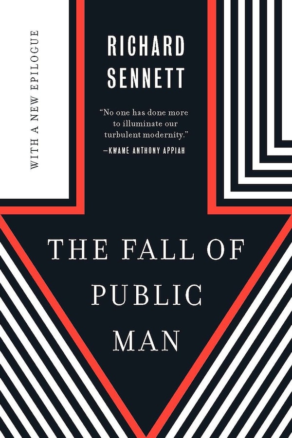 The Fall Of Public Man by Richard Sennett, Paperback | Indigo Chapters