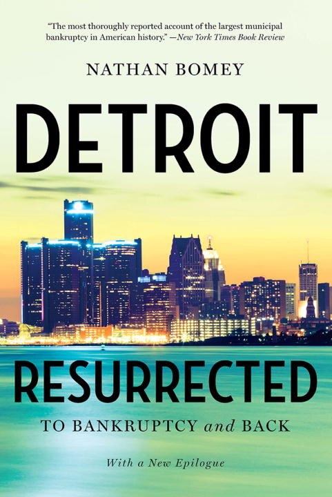 Detroit Resurrected by Nathan Bomey, Paperback | Indigo Chapters