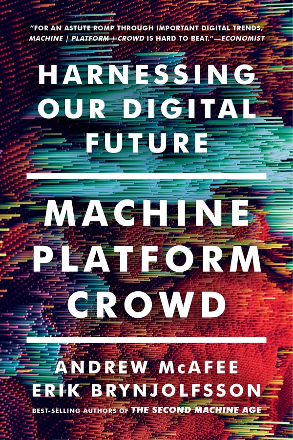 Machine Platform Crowd by Andrew Mcafee, Paperback | Indigo Chapters