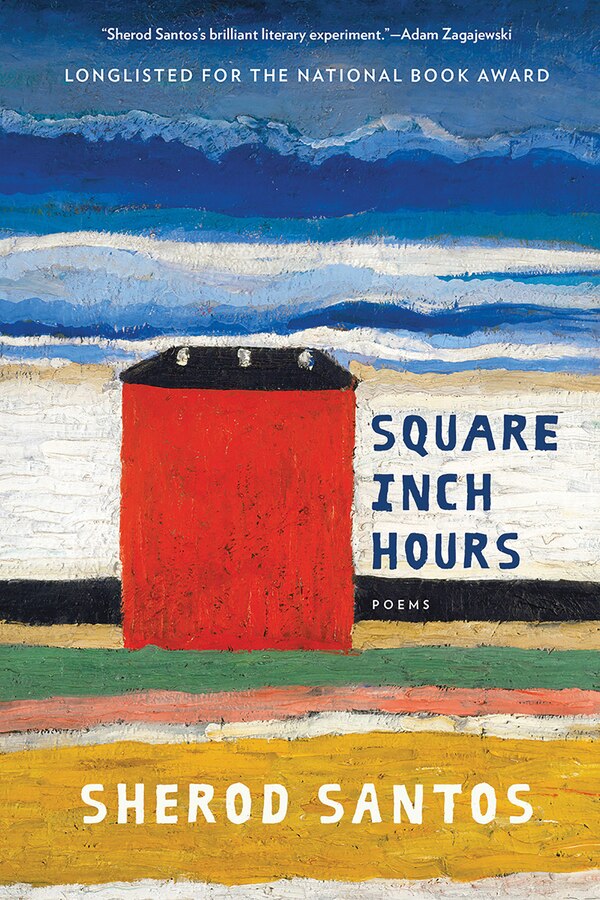 Square Inch Hours by Sherod Santos, Paperback | Indigo Chapters