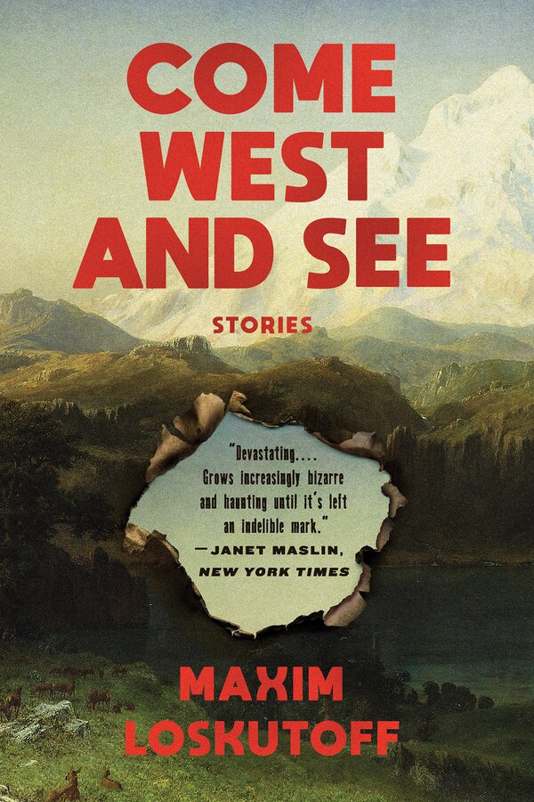 Come West And See by Maxim Loskutoff, Paperback | Indigo Chapters